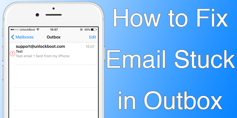 how-to-fix-iphone-email-stuck-in-outbox-or-unsent-mail-unlockboot